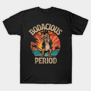 Bodacious T-Shirt